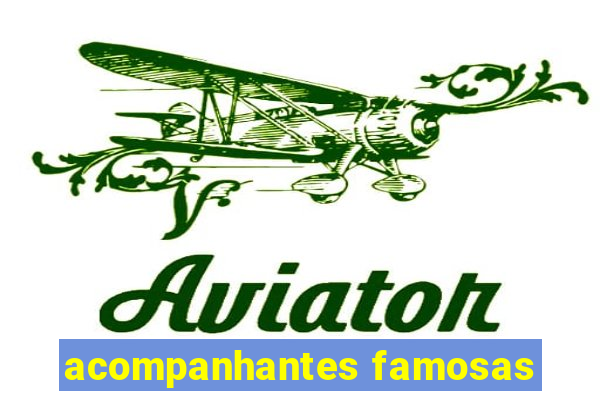 acompanhantes famosas